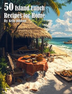 50 Island Lunch Recipes for Home - Johnson, Kelly