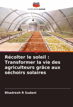 Cover Récolter le soleil : Transformer la vie des agriculteurs grâce aux séchoirs solaires