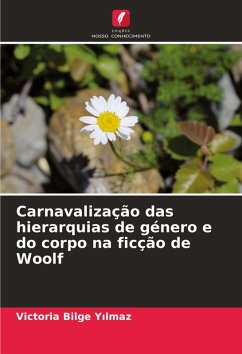 Carnavalização das hierarquias de género e do corpo na ficção de Woolf - Yilmaz, Victoria Bilge