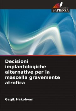 Cover Decisioni implantologiche alternative per la mascella gravemente atrofica