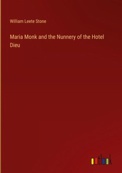 Maria Monk and the Nunnery of the Hotel Dieu