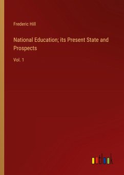 National Education; its Present State and Prospects