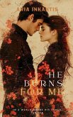 He Burns for Me He Burns for Me