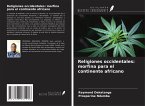 Religiones occidentales: morfina para el continente africano Religiones occidentales: morfina para el continente africano