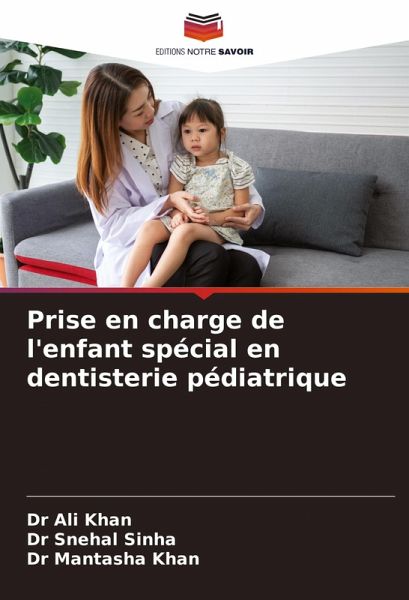Prise en charge de l'enfant spécial en dentisterie pédiatrique