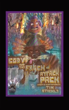 Cody And The Frack-Attack Pack - Stickle, Tim