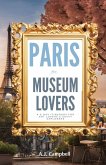 Paris for Museum Lovers Paris for Museum Lovers