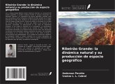 Ribeirão Grande: la dinámica natural y su producción de espacio geográfico Ribeirão Grande: la dinámica natural y su producción de espacio geográfico