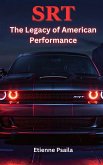 SRT - The Legacy of American Performance