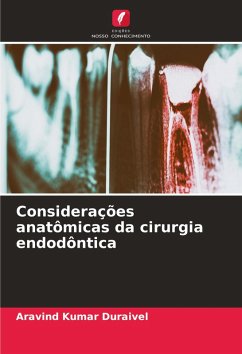 Considerações anatômicas da cirurgia endodôntica - Duraivel, Aravind Kumar Considerações anatômicas da cirurgia endodôntica - Duraivel, Aravind Kumar
