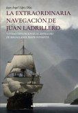 La extraordinaria navegación de Juan Ladrillero La extraordinaria navegación de Juan Ladrillero