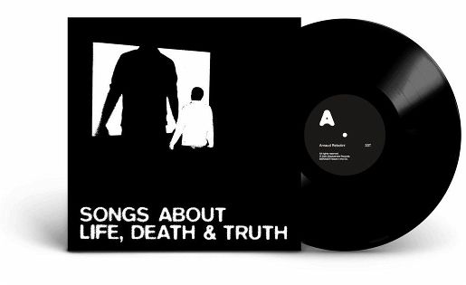 Songs About Life,Death & Truth Songs About Life,Death & Truth