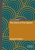 The Future of Free Speech The Future of Free Speech