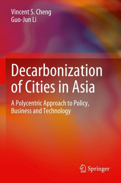 Decarbonization of Cities in Asia - Cheng, Vincent S.;Li, Guo-Jun