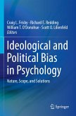 Ideological and Political Bias in Psychology Ideological and Political Bias in Psychology