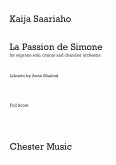 La Passion de Simone for soprano solo, mixed chorus and chamber orchestra score (fr)