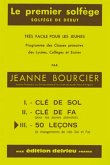 BOURCIER Jeanne Premier solfčge Vol.3 - Les 2 clés solfčge Partition