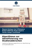 Algorithmus zur Identifizierung von Studienabbrüchen Algorithmus zur Identifizierung von Studienabbrüchen