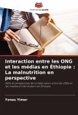 Interaction entre les ONG et les médias en Éthiopie : La malnutrition en perspective