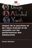 Impact de la psychose et de l'abus d'alcool et de cannabis sur les performances des adolescents