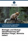 Biologie und Biotyp-Identifizierung der Weißen Fliege, Bemisia tabaci