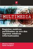 Registos médicos partilhados na era dos registos médicos informatizados Registos médicos partilhados na era dos registos médicos informatizados