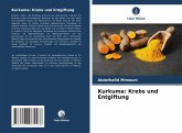 Kurkuma: Krebs und Entgiftung