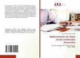 Déterminants de choix d¿une institution financière Déterminants de choix d¿une institution financière