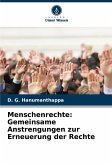 Menschenrechte: Gemeinsame Anstrengungen zur Erneuerung der Rechte Menschenrechte: Gemeinsame Anstrengungen zur Erneuerung der Rechte