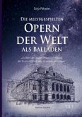 Die meistgespielten Opern der Welt als Balladen