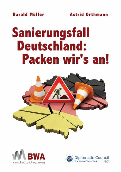 Sanierungsfall Deutschland: Packen wir´s an! Sanierungsfall Deutschland: Packen wir´s an!