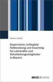 Supervision, kollegiale Fallberatung und Coaching für Lehrkräfte und Schulleitungsmitglieder in Bayern