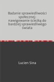 Badanie sprawiedliwosci spolecznej: nawigowanie sciezka do bardziej sprawiedliwego swiata