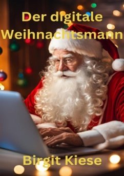 Der digitale Weihnachtsmann - Kiese, Birgit