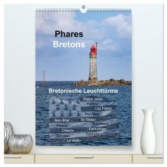 Phares Bretons Bretonische Leuchttürme (hochwertiger Premium Wandkalender 2025 DIN A2 hoch), Kunstdruck in Hochglanz