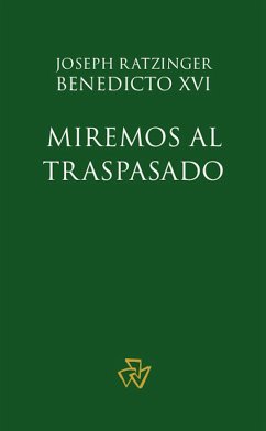 Miremos al Traspasado (eBook, ePUB) - Ratzinger, Joseph