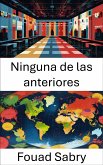 Ninguna de las anteriores (eBook, ePUB)