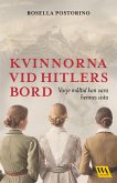 Kvinnorna vid Hitlers bord (eBook, ePUB) Kvinnorna vid Hitlers bord (eBook, ePUB)