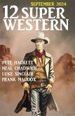 12 Super Western im Bundle September 2024 (eBook, ePUB)