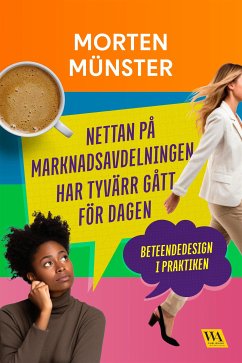 Nettan på marknadsavdelningen har tyvärr gått för dagen (eBook, ePUB) - Münster, Morten