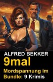 9mal Mordspannung im Bundle: 9 Krimis (eBook, ePUB)