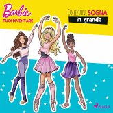Barbie: Puoi esserlo anche tu - Collezione Sogna in grande (MP3-Download)