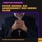 Pater Brown: Die Abwesenheit des Herrn Glaß (MP3-Download)