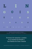 Procesos de variación y cambio en el español de Sevilla y Las Palmas de Gran Canaria Procesos de variación y cambio en el español de Sevilla y Las Palmas de Gran Canaria