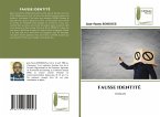 FAUSSE IDENTITÉ FAUSSE IDENTITÉ