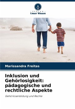 Cover Inklusion und Gehörlosigkeit: pädagogische und rechtliche Aspekte