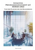Effektives Programmmanagement mit HERMES 2022 Effektives Programmmanagement mit HERMES 2022