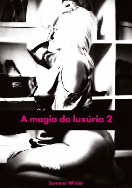 A magia da luxúria 2