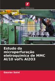 Estudo da microperfuração eletroquímica de MMC Al/10 vol% Al2O3 Estudo da microperfuração eletroquímica de MMC Al/10 vol% Al2O3