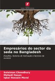 Empresários do sector da seda no Bangladesh Empresários do sector da seda no Bangladesh